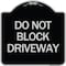 Signmission Do Not Block Driveway Heavy-Gauge Aluminum Architectural Sign, 18" x 18", BS-1818-24632 A-DES-BS-1818-24632 - alternate 1
